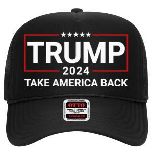 Donald Trump 2024 Take America Back Election The Return High Crown Mesh Back Trucker Hat