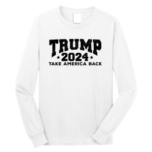 Donald Trump 2024 Take America Back Long Sleeve Shirt