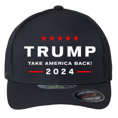 Donald Trump 2024 Take America Back Election The Return Flexfit Unipanel Trucker Cap