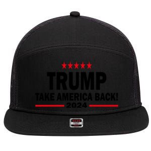 Donald Trump 2024 Take America Back Meaningful Gift 7 Panel Mesh Trucker Snapback Hat