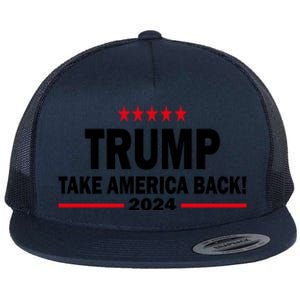 Donald Trump 2024 Take America Back Meaningful Gift Flat Bill Trucker Hat