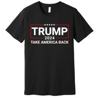 Donald Trump 2024 Take America Back Election - The Return Premium T-Shirt