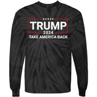 Donald Trump 2024 Take America Back Election - The Return Tie-Dye Long Sleeve Shirt