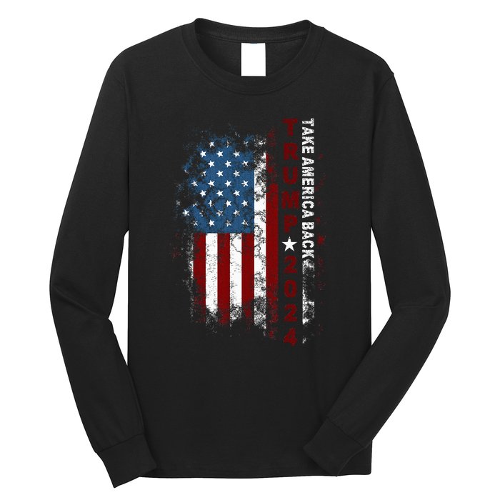 Donald Trump 2024 Take America Back American Flag Patriotic Long Sleeve Shirt