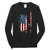 Donald Trump 2024 Take America Back American Flag Patriotic Tall Long Sleeve T-Shirt