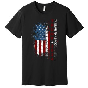 Donald Trump 2024 Take America Back American Flag Patriotic Premium T-Shirt