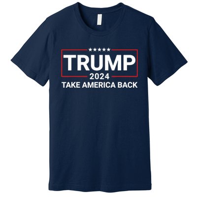 Donald Trump 2024 Take America Back Election The Return 7625 Premium T-Shirt