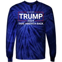 Donald Trump 2024 Take America Back Election The Return 7625 Tie-Dye Long Sleeve Shirt