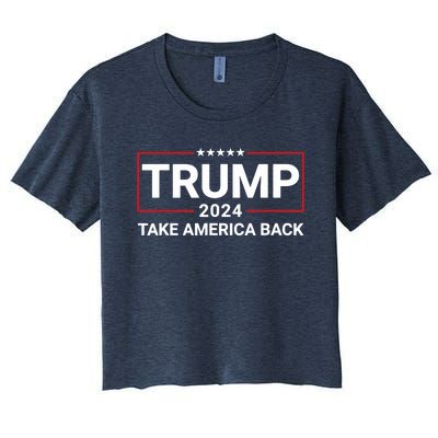 Donald Trump 2024 Take America Back Election The Return 7625 Women's Crop Top Tee