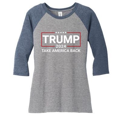 Donald Trump 2024 Take America Back Election The Return 7625 Women's Tri-Blend 3/4-Sleeve Raglan Shirt