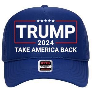 Donald Trump 2024 Take America Back Election The Return 7625 High Crown Mesh Back Trucker Hat