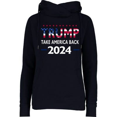 Donald Trump 2024 Take America Back Election The Return Womens Funnel Neck Pullover Hood