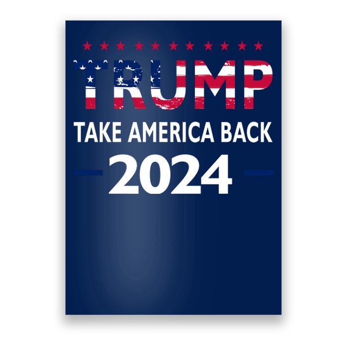 Donald Trump 2024 Take America Back Election The Return Poster