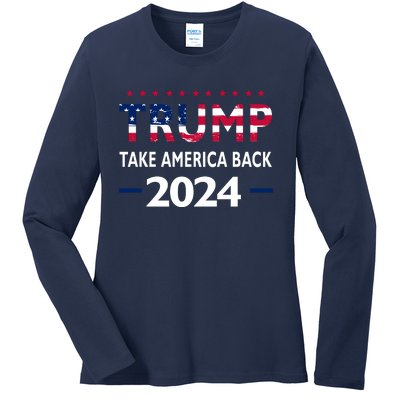 Donald Trump 2024 Take America Back Election The Return Ladies Long Sleeve Shirt