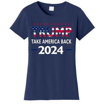 Donald Trump 2024 Take America Back Election The Return Women's T-Shirt