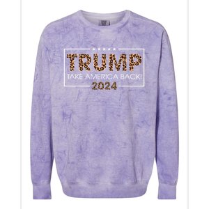 Donald Trump 2024 Take America Back Leopard Print Gift Colorblast Crewneck Sweatshirt