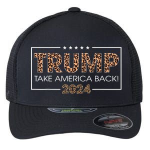 Donald Trump 2024 Take America Back Leopard Print Gift Flexfit Unipanel Trucker Cap