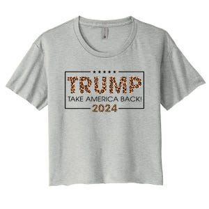 Donald Trump 2024 Take America Back Leopard Print Gift Women's Crop Top Tee