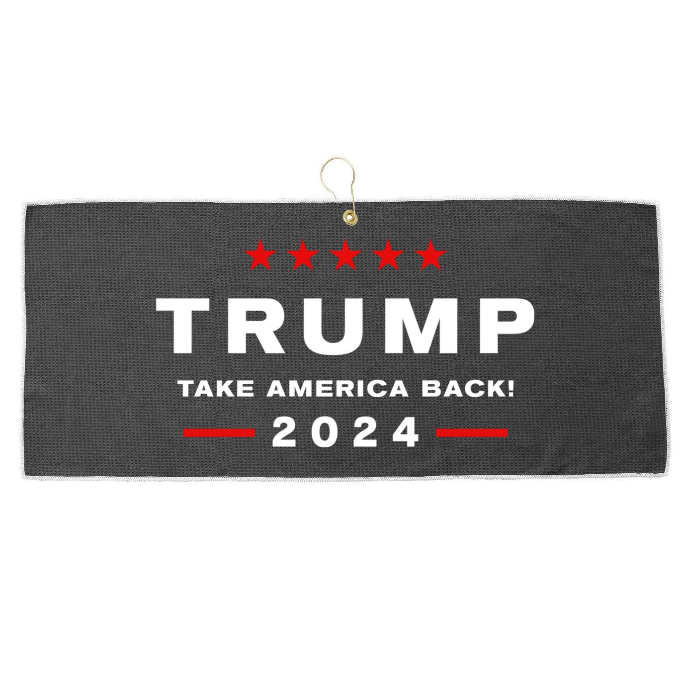 Donald Trump 2024 Take America Back Election The Return Large Microfiber Waffle Golf Towel
