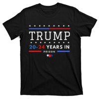 Donald Trump 20 24 Years In Prison T-Shirt