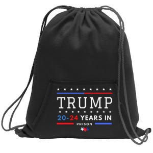 Donald Trump 20 24 Years In Prison Sweatshirt Cinch Pack Bag