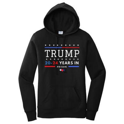 Donald Trump 20 24 Years In Prison Women's Pullover Hoodie