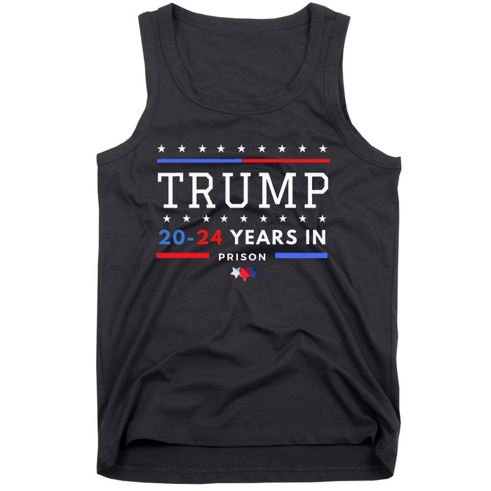 Donald Trump 20 24 Years In Prison Tank Top