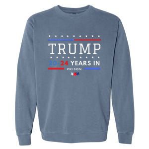 Donald Trump 20 24 Years In Prison Garment-Dyed Sweatshirt