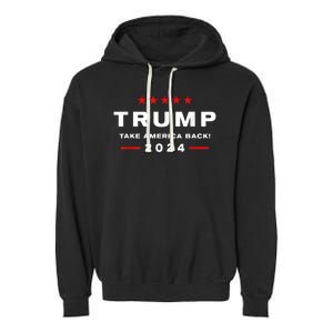 Donald Trump 2024 Take America Back Election The Return Garment-Dyed Fleece Hoodie