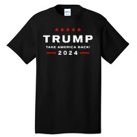 Donald Trump 2024 Take America Back Election The Return Tall T-Shirt