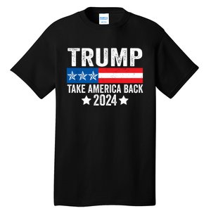 Donald Trump 2024 Take America Back Donald Trump 2024 Tall T-Shirt