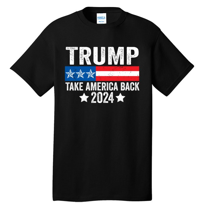 Donald Trump 2024 Take America Back Donald Trump 2024 Tall T-Shirt