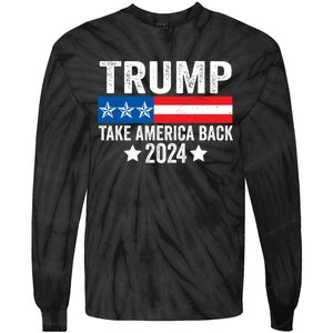 Donald Trump 2024 Take America Back Donald Trump 2024 Tie-Dye Long Sleeve Shirt