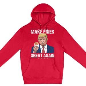 Donald Trump 2024 French Fry Make French Fries Great Again Premium Pullover Hoodie