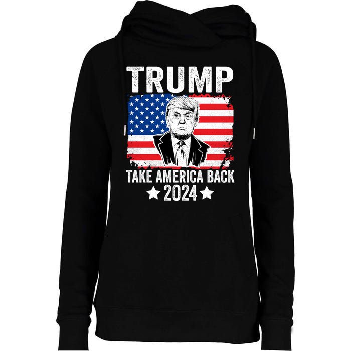 Donald Trump 2024 Take America Back Donald Trump 2024 Womens Funnel Neck Pullover Hood