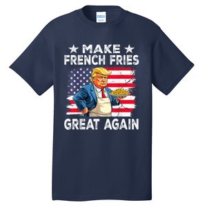 Donald Trump 2024 French Fry Make French Fries Great Again Tall T-Shirt