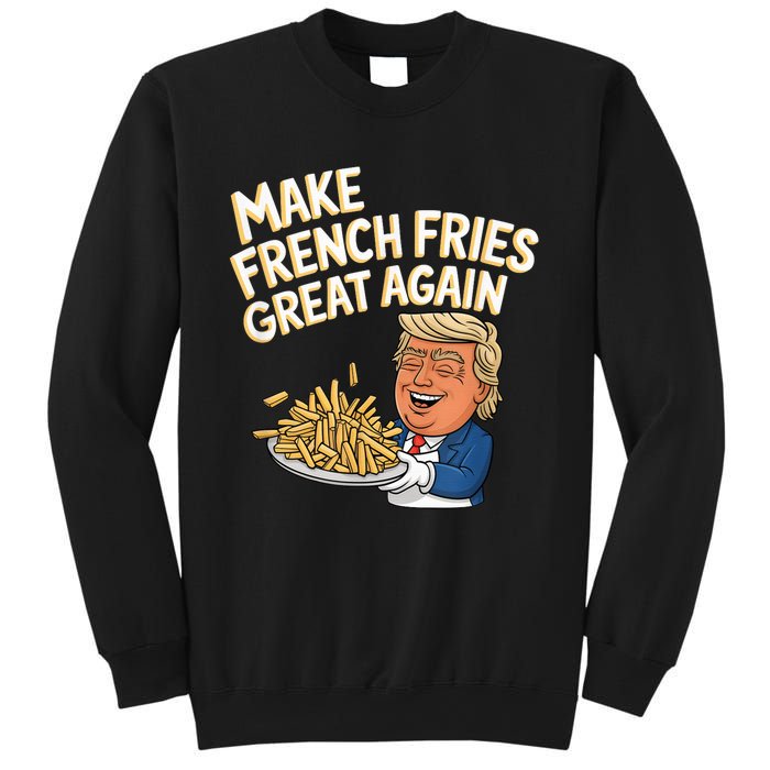 Donald Trump 2024 French Fry Make French Fries Great Again Sweatshirt