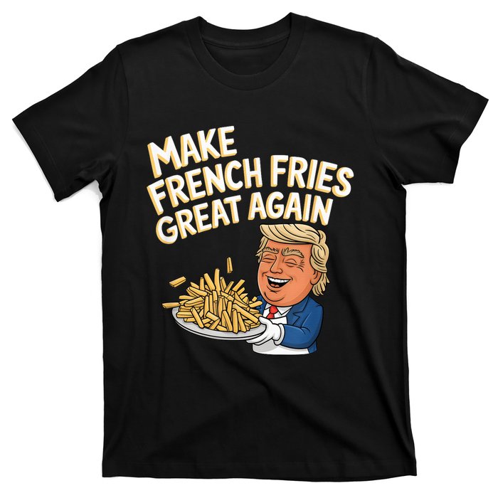 Donald Trump 2024 French Fry Make French Fries Great Again T-Shirt