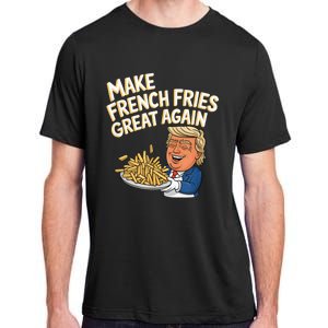 Donald Trump 2024 French Fry Make French Fries Great Again Adult ChromaSoft Performance T-Shirt