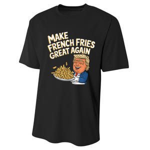 Donald Trump 2024 French Fry Make French Fries Great Again Performance Sprint T-Shirt