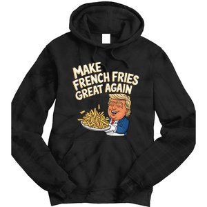 Donald Trump 2024 French Fry Make French Fries Great Again Tie Dye Hoodie