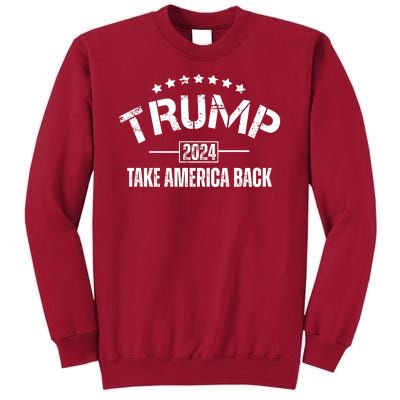 Donald Trump 2024 Take America Back Tall Sweatshirt