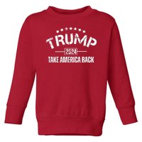 Donald Trump 2024 Take America Back Toddler Sweatshirt