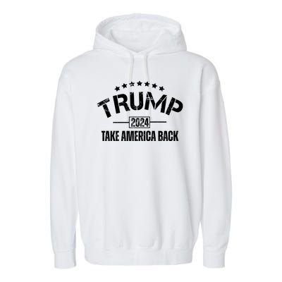 Donald Trump 2024 Take America Back Garment-Dyed Fleece Hoodie