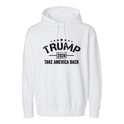 Donald Trump 2024 Take America Back 4th Of July Election Garment-Dyed Fleece Hoodie