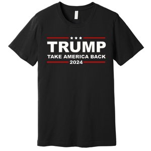 Donald Trump 2024 Take America Back Usa United States Premium T-Shirt