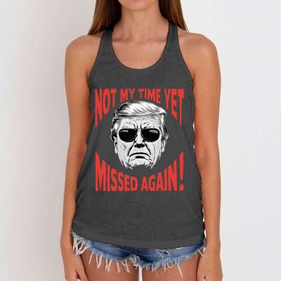 Donald Trump 2024 Not My Time Yet Missed Again Funny Women's Knotted Racerback Tank