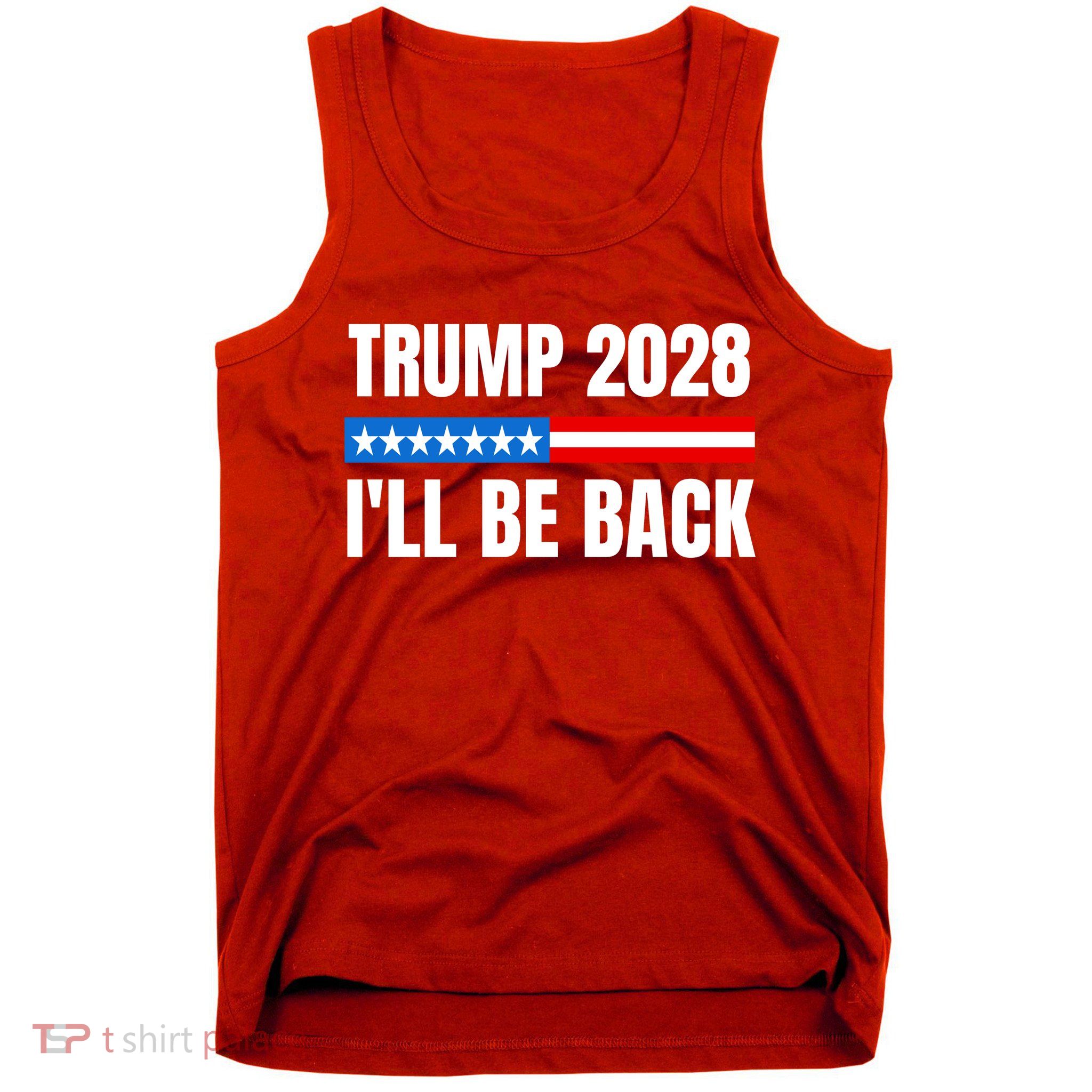 Donald Trump 2028 Election Trump 2028 I'll Be Back Tank Top
