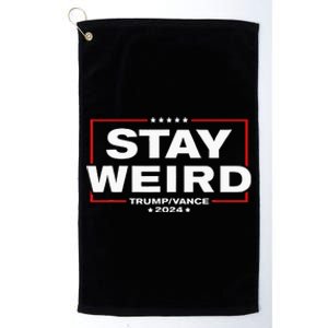 Donald Trump 2024 Stay Weird Jd Vance Platinum Collection Golf Towel