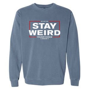 Donald Trump 2024 Stay Weird Jd Vance Garment-Dyed Sweatshirt